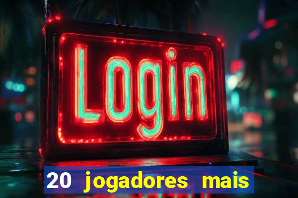 20 jogadores mais ricos do mundo